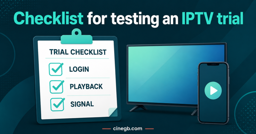 Checklist for testing an IPTV trial