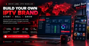 White Label IPTV Reseller: 7 Proven Steps to Real Profit