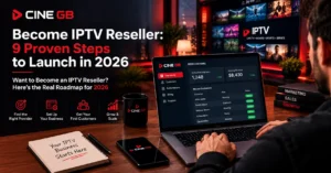 Become IPTV Reseller: 9 Proven Steps to Launch in 2026
